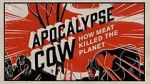Watch Apocalypse Cow: How Meat Killed the Planet Merdb
