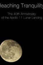 Watch Reaching Tranquility: The 40th Anniversary of the Apollo 11 Lunar Landing Merdb