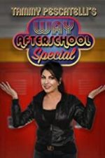 Watch Tammy Pescatelli\'s Way After School Special Merdb