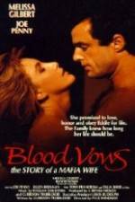 Watch Blood Vows: The Story of a Mafia Wife Merdb