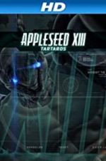 Watch Appleseed XIII: Tartaros Merdb