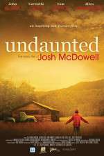Watch Undaunted... The Early Life of Josh McDowell Merdb