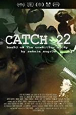 Watch Catch 22: Based on the Unwritten Story by Seanie Sugrue Merdb