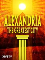 Watch Alexandria: The Greatest City Merdb