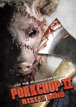 Watch Porkchop II: Rise of the Rind Merdb