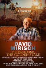 Watch David Mirisch, the Man Behind the Golden Stars Merdb
