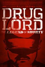 Watch Drug Lord: The Legend of Shorty Merdb