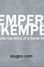 Watch Kemper on Kemper: Inside the Mind of a Serial Killer Merdb