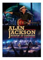 Watch Alan Jackson: Keepin\' It Country Tour Merdb