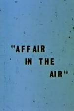 Watch Affair in the Air Merdb