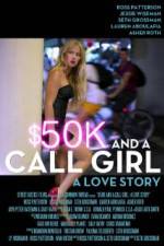 Watch $50K and a Call Girl A Love Story Merdb