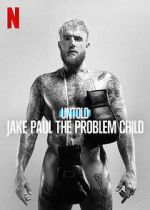 Watch Untold: Jake Paul the Problem Child Merdb
