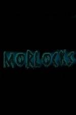Watch Morlocks Merdb