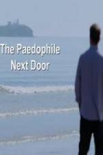 Watch The Paedophile Next Door Merdb