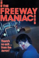Watch The Freeway Maniac Merdb