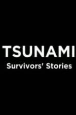 Watch Tsunami: Survivors' Stories Merdb