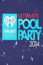 Watch iHeartRadio Ultimate Pool Party Merdb