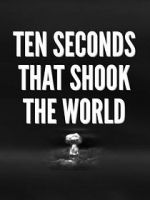 Watch Specials for United Artists: Ten Seconds That Shook the World Merdb