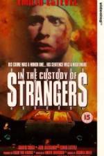 Watch In the Custody of Strangers Merdb