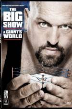 Watch Big Show A Giants World Merdb