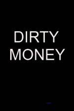 Watch Dirty money Merdb