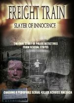 Watch Freight Train: Slayer of Innocence Merdb