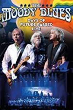 Watch The Moody Blues: Days of Future Passed Live Merdb