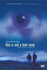 Watch This Is Not a Love Song Merdb