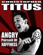Watch Christopher Titus: The Angry Pursuit of Happiness (TV Special 2015) Merdb