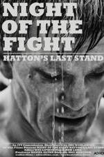 Watch Night of the Fight: Hatton's Last Stand Merdb