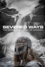 Watch Severed Ways: The Norse Discovery of America Merdb