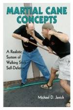 Watch Martial Cane Concepts- A Realistic System of Walking Stick Self Defense Merdb
