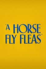 Watch A Horse Fly Fleas (Short 1947) Merdb