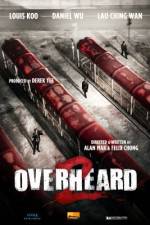 Watch Overheard 2 Merdb