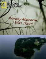 Watch Norway Massacre: I Was There Merdb