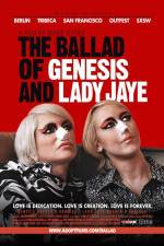 Watch The Ballad of Genesis and Lady Jaye Merdb