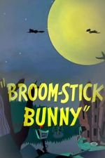 Watch Broom-Stick Bunny (Short 1956) Merdb