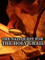 Watch The Nazi Quest for the Holy Grail Merdb