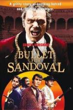 Watch A Bullet for Sandoval Merdb