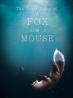 Watch The Short Story of a Fox and a Mouse Merdb