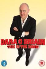 Watch Dara O Briain - This Is the Show (Live Merdb