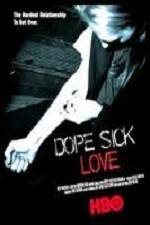 Watch Dope Sick Love Merdb