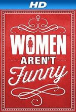 Watch Women Aren\'t Funny Merdb