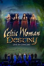 Watch Celtic Woman: Destiny Merdb