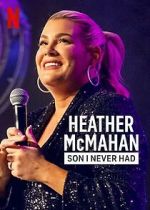 Watch Heather McMahan: Son I Never Had Merdb