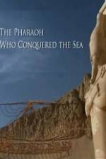 Watch The Pharaoh Who Conquered the Sea Merdb