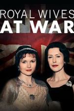 Watch Royal Wives at War Merdb