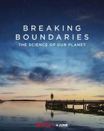 Watch Breaking Boundaries: The Science of Our Planet Merdb