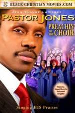 Watch Pastor Jones: Preachin' to the Choir Merdb