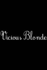 Watch Vicious Blonde Merdb